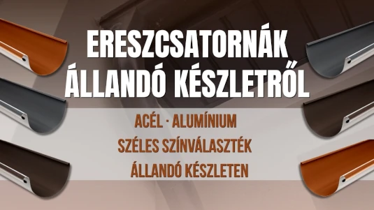 Ereszcsatorna állandó készletről – többféle rendszer, gyorsabb megoldás