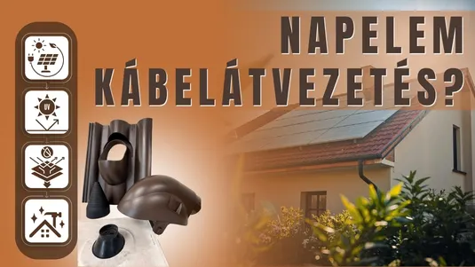 Napelem a tetőn? A kábelátvezetésről se feledkezz meg!