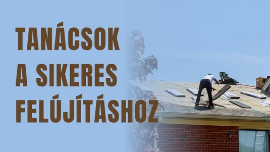 Tetőfelújítás előtt állsz? Így készítsd elő a munkát!