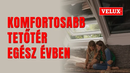 Komfortosabb tetőtér egész évben – VELUX tetőablakok és hővédő fényzáró rolók