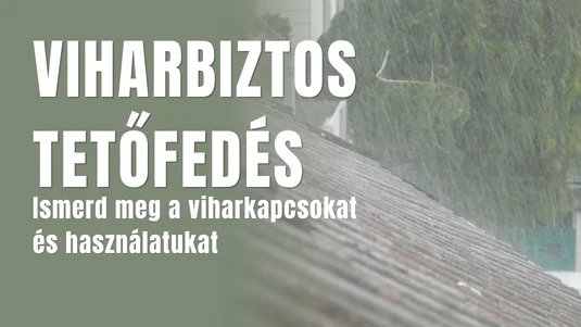 Védje Tetőjét az Extrém Időjárástól: A Viharkapocs Jelentősége